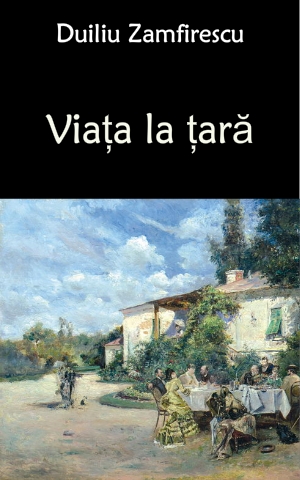 duiliu zamfirescu viata la tara
